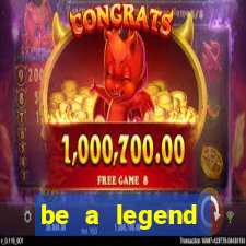 be a legend football unlimited money